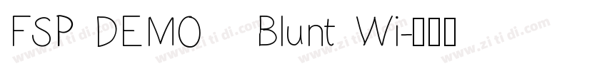 FSP DEMO   Blunt Wi字体转换